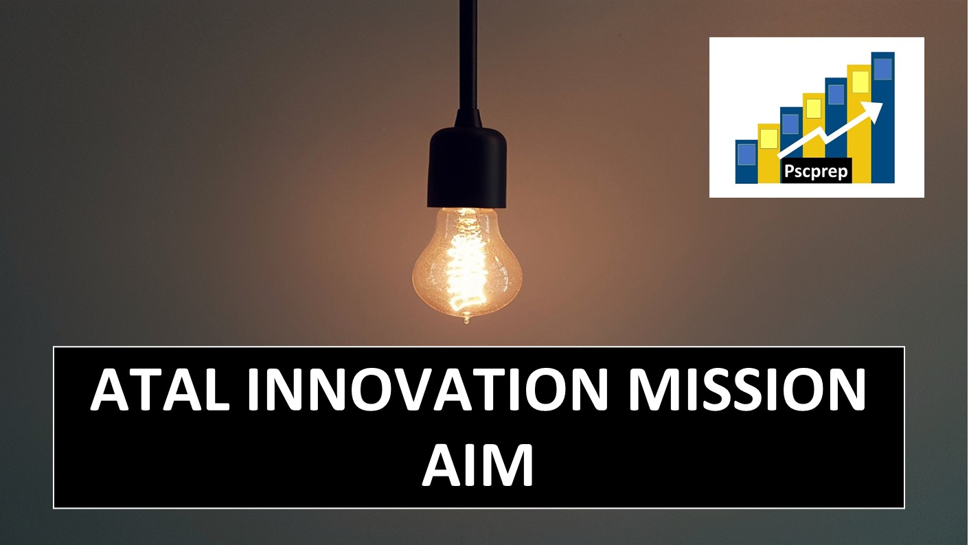 Atal Innovation Mission AIM for UPSC/PCS